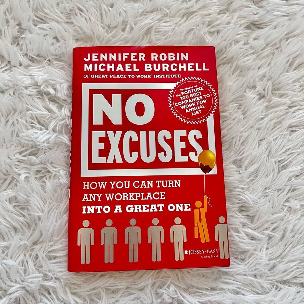 No Excuses turn any workforce into a great one Jennifer Robin Michael Burchell
